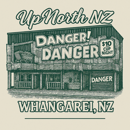 Towns - WHANAGREI DANGERDANGER — Up North NZ Apparel